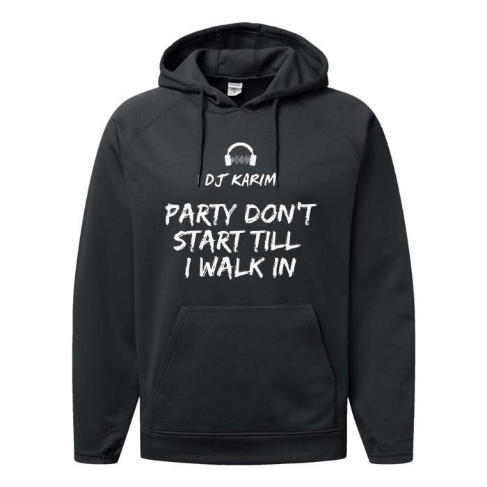 Party Dont Start Till I Walk In Performance Fleece Hoodie