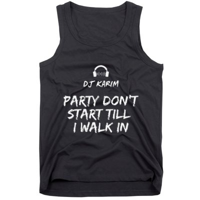 Party Dont Start Till I Walk In Tank Top