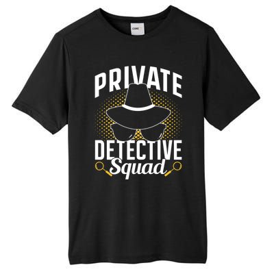 Private Detective Squad Spy Investigator Investigation Funny Gift Tall Fusion ChromaSoft Performance T-Shirt