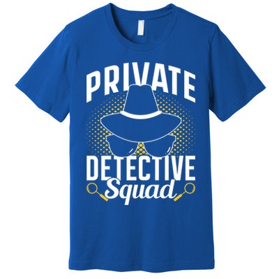 Private Detective Squad Spy Investigator Investigation Funny Gift Premium T-Shirt