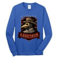 Plague Doctor Steampunk But Did You Try Leeches Tall Long Sleeve T-Shirt