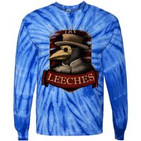 Plague Doctor Steampunk But Did You Try Leeches Tie-Dye Long Sleeve Shirt