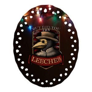 Plague Doctor Steampunk But Did You Try Leeches Ceramic Oval Ornament