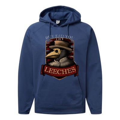 Plague Doctor Steampunk But Did You Try Leeches Performance Fleece Hoodie