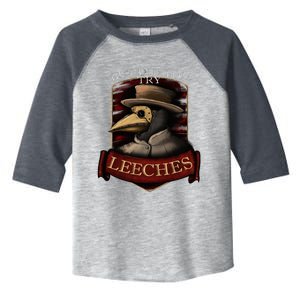 Plague Doctor Steampunk But Did You Try Leeches Toddler Fine Jersey T-Shirt