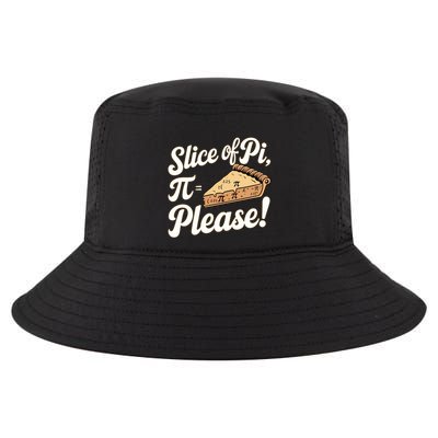 Pi Day Slice Of Pi Please Funny Math Humor Funny Gift Cool Comfort Performance Bucket Hat
