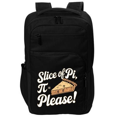 Pi Day Slice Of Pi Please Funny Math Humor Funny Gift Impact Tech Backpack