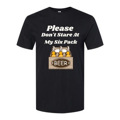 Please DonT Stare At My Six Pack Beer Funny Softstyle CVC T-Shirt