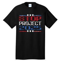 Pro Democracy Stop Project 2025 Presidential Election 2024 Tall T-Shirt