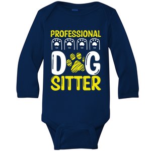 Professional Dog Sitter Dog Walker Funny Pet Sitter Meaningful Gift Baby Long Sleeve Bodysuit