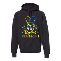 Proud Down Syndrome Brother Awareness Premium Hoodie