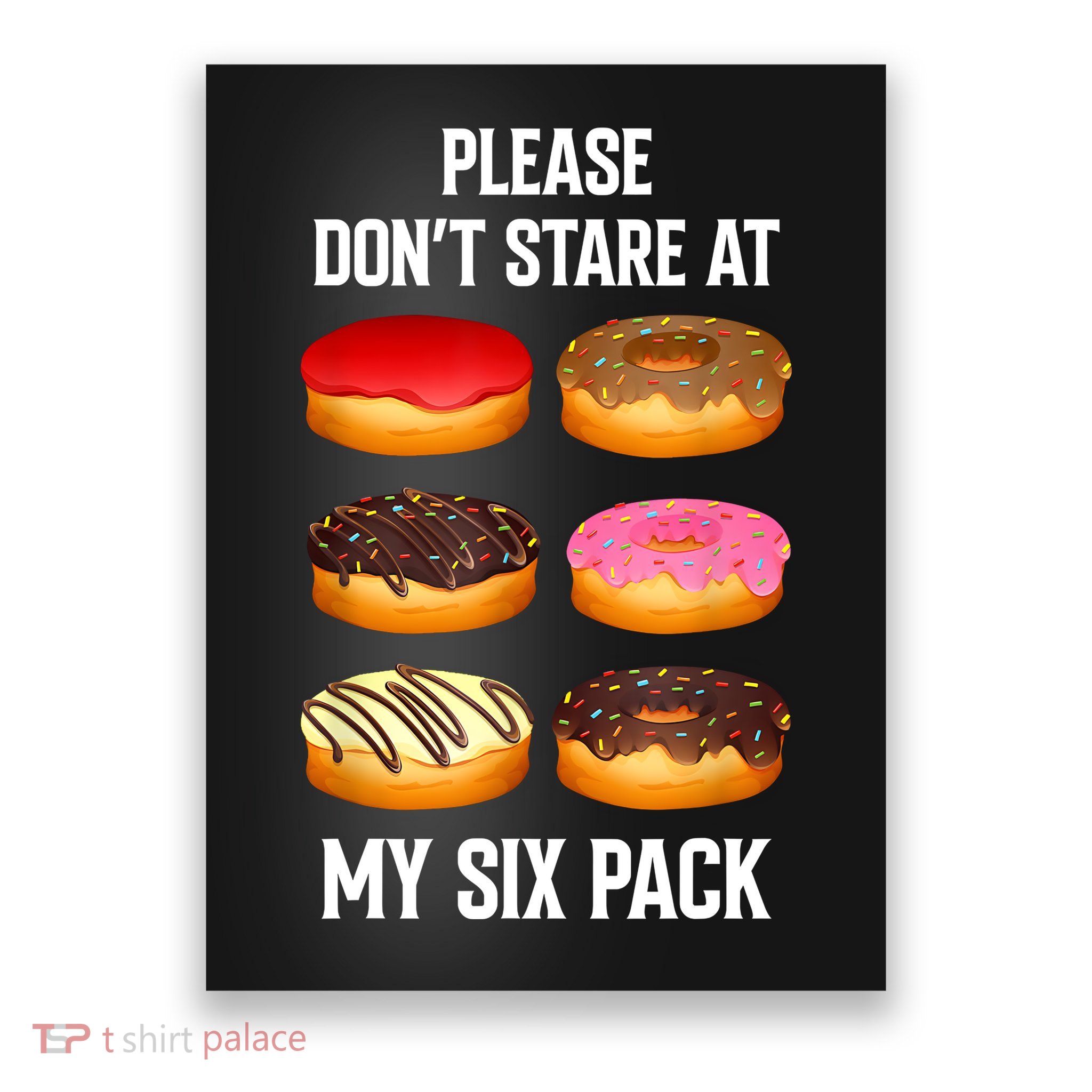 Please Dont Stare At My Six Pack Donuts Abs Six Pack Workout Poster