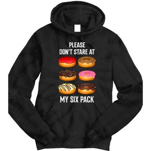 Please Dont Stare At My Six Pack Donuts Abs Six Pack Workout Tie Dye Hoodie