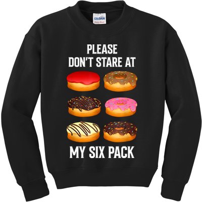 Please Dont Stare At My Six Pack Donuts Abs Six Pack Workout Kids Sweatshirt