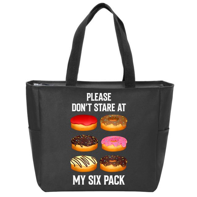 Please Dont Stare At My Six Pack Donuts Abs Six Pack Workout Zip Tote Bag