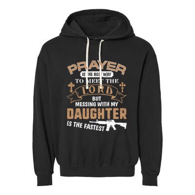 Proud Daddy Saying If You Mess With My Daughter Funny Dad Meaningful Gift Garment-Dyed Fleece Hoodie
