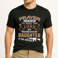 Proud Daddy Saying If You Mess With My Daughter Funny Dad Meaningful Gift Cooling Performance Crew T-Shirt