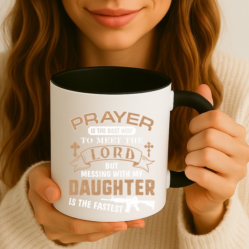 Proud Daddy Saying If You Mess With My Daughter Funny Dad Meaningful Gift Mug