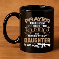 Proud Daddy Saying If You Mess With My Daughter Funny Dad Meaningful Gift 11oz C Handle Ceramic Mug