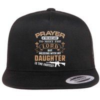 Proud Daddy Saying If You Mess With My Daughter Funny Dad Meaningful Gift Flat Bill Trucker Hat