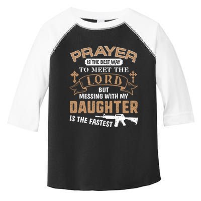 Proud Daddy Saying If You Mess With My Daughter Funny Dad Meaningful Gift Toddler Fine Jersey T-Shirt