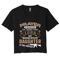 Proud Daddy Saying If You Mess With My Daughter Funny Dad Meaningful Gift Women's Crop Top Tee