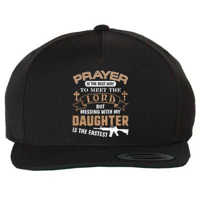 Proud Daddy Saying If You Mess With My Daughter Funny Dad Meaningful Gift Wool Snapback Cap