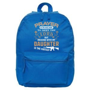 Proud Daddy Saying If You Mess With My Daughter Funny Dad Meaningful Gift 16 in Basic Backpack