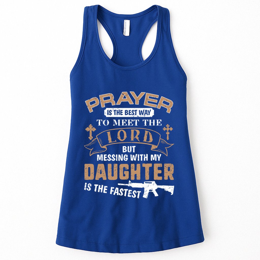 Proud Daddy Saying If You Mess With My Daughter Funny Dad Meaningful Gift Womens Tank Top
