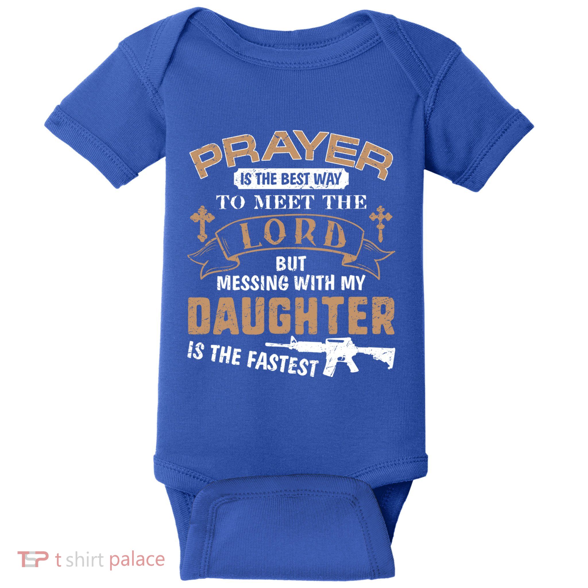 Proud Daddy Saying If You Mess With My Daughter Funny Dad Meaningful Gift Baby Bodysuit