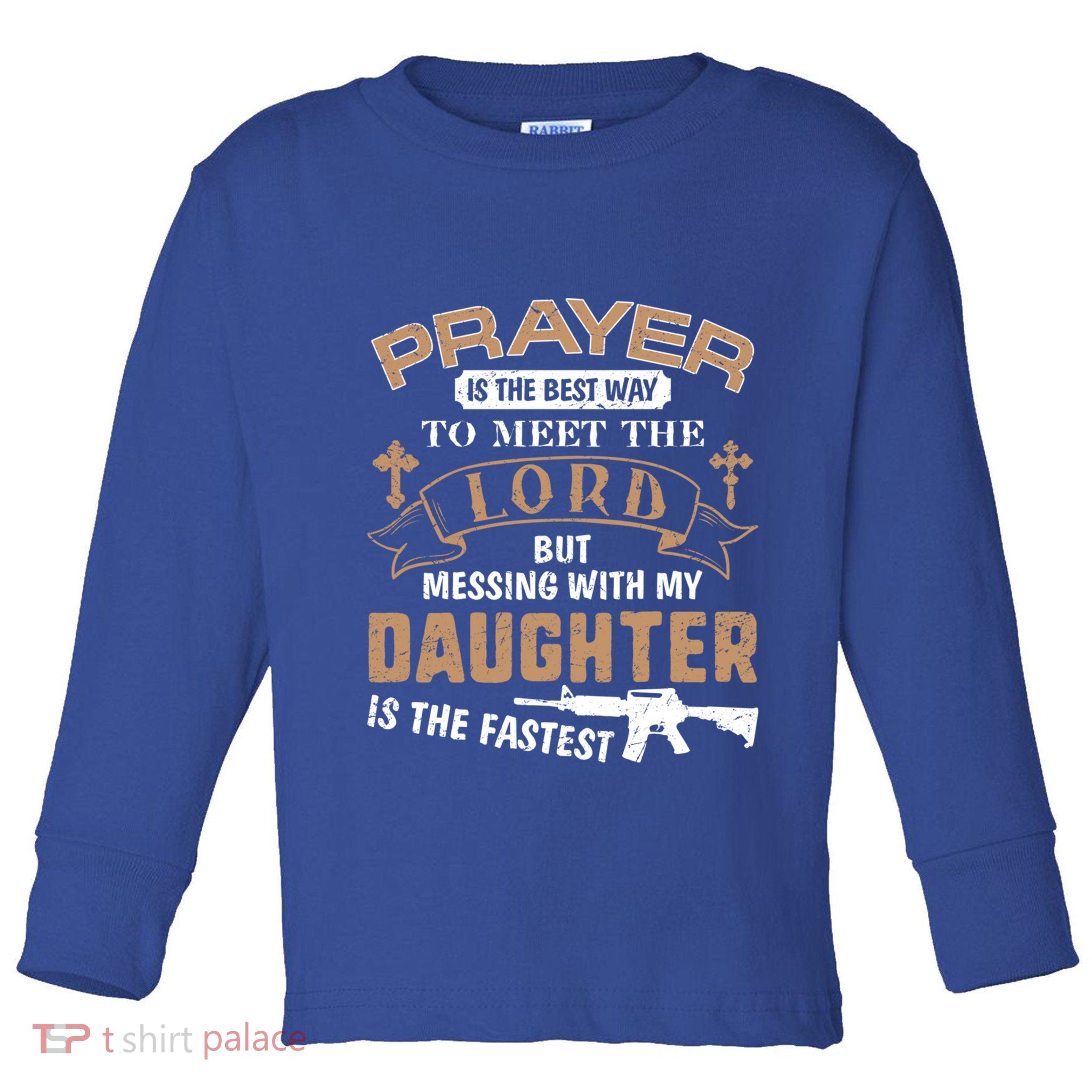 Proud Daddy Saying If You Mess With My Daughter Funny Dad Meaningful Gift Toddler Long Sleeve Shirt