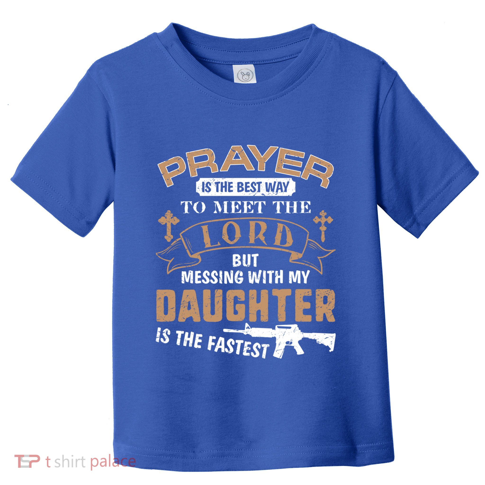 Proud Daddy Saying If You Mess With My Daughter Funny Dad Meaningful Gift Toddler T-Shirt