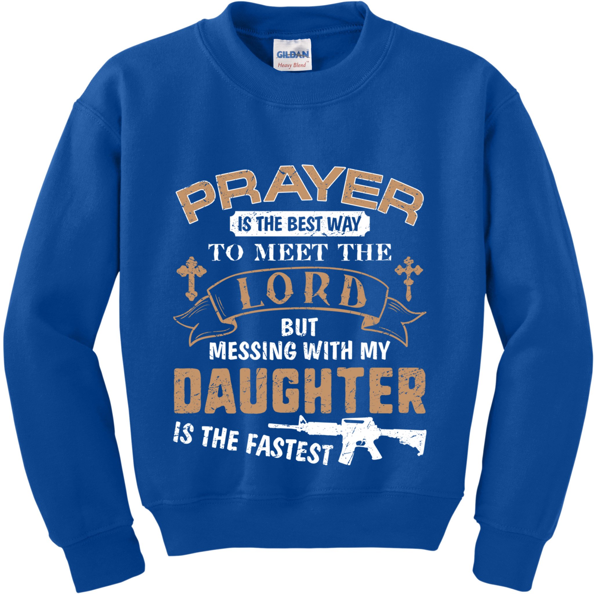 Proud Daddy Saying If You Mess With My Daughter Funny Dad Meaningful Gift Kids Sweatshirt