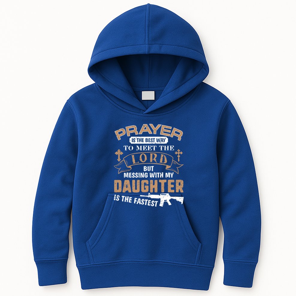 Proud Daddy Saying If You Mess With My Daughter Funny Dad Meaningful Gift Kids Hoodie