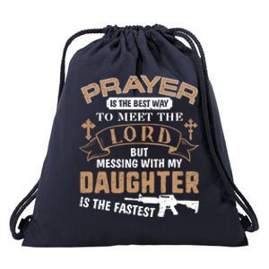 Proud Daddy Saying If You Mess With My Daughter Funny Dad Meaningful Gift Drawstring Bag