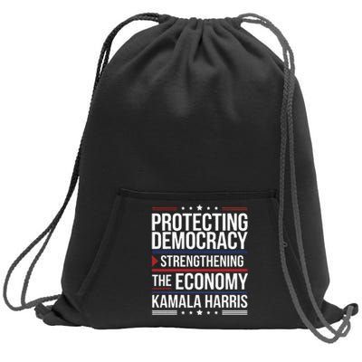 Protecting Democracy Strengthening The Economy Harris Sweatshirt Cinch Pack Bag