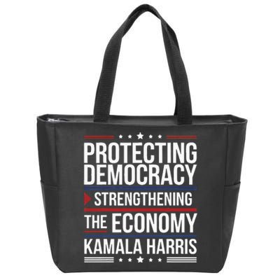 Protecting Democracy Strengthening The Economy Harris Zip Tote Bag