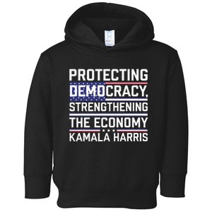 Protecting Democracy Strengthening The Economy Kamala Toddler Hoodie