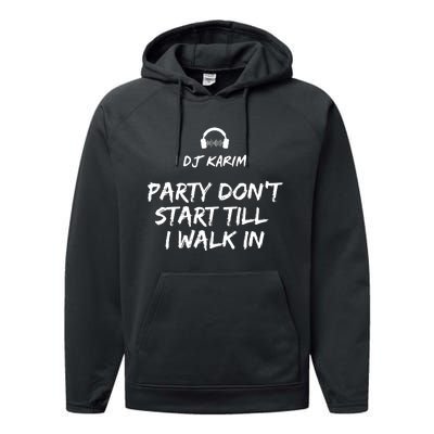 Party Dont Start Till I Walk In Performance Fleece Hoodie