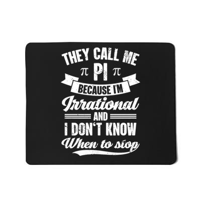 Pi Day Shirt They Call Me Pi Symbol Pi Day Cute Math Teacher Mousepad