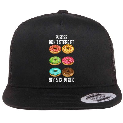 Please Dont Stare At My Six Pack Donuts Abs Six Pack Workout Flat Bill Trucker Hat