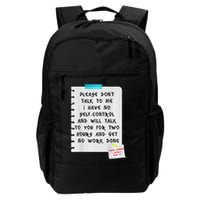 Please Don't Talk To Me I Have No Self Control And Will Talk Daily Commute Backpack