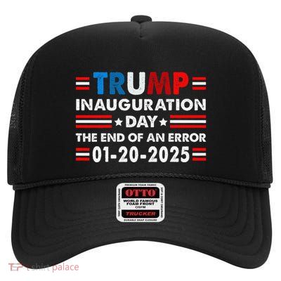 President Donald Trump Inauguration Day Trump Inauguration High Crown Mesh Back Trucker Hat