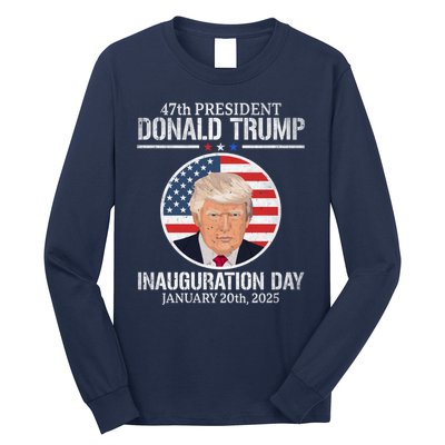 President Donald Trump Inauguration Day 2025 47th President Long Sleeve Shirt