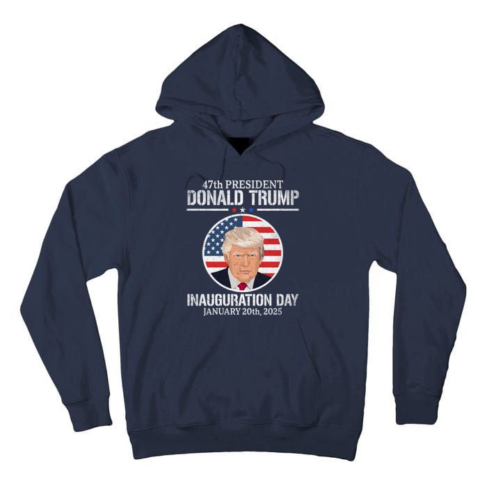 President Donald Trump Inauguration Day 2025 47th President Tall Hoodie