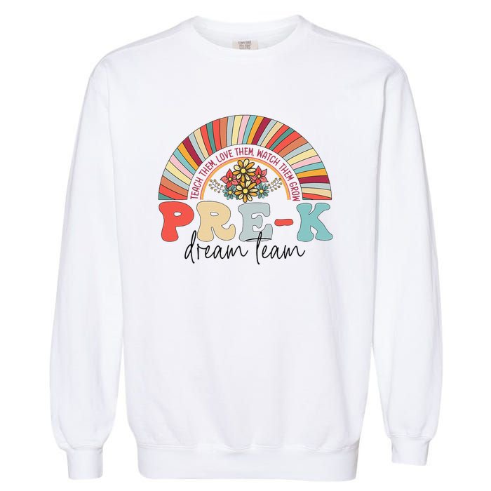 Pre-K Dream Team Rainbow Teacher Student Back To School Garment-Dyed Sweatshirt