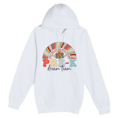 Pre-K Dream Team Rainbow Teacher Student Back To School Premium Pullover Hoodie