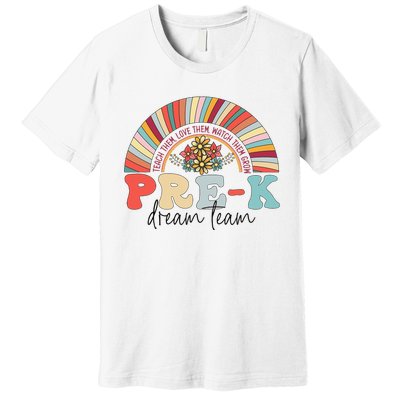 Pre-K Dream Team Rainbow Teacher Student Back To School Premium T-Shirt