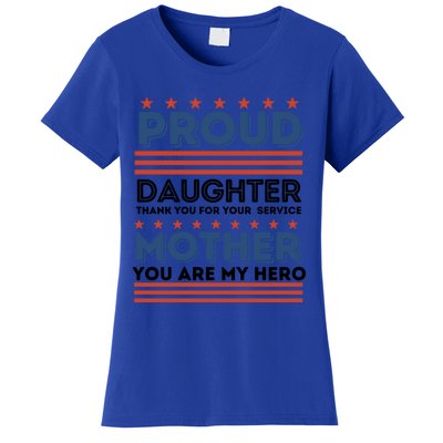 Proud Daughter Thank You For Your Service Mom Mother Funny Gift Women's T-Shirt