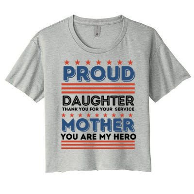 Proud Daughter Thank You For Your Service Mom Mother Funny Gift Women's Crop Top Tee